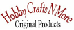 Hobby Crafts N More Original Products